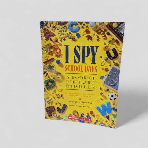 I Spy School Days: A Book of Picture Riddles by Walter Wick & Jean Marzollo - Books Worth Keeping